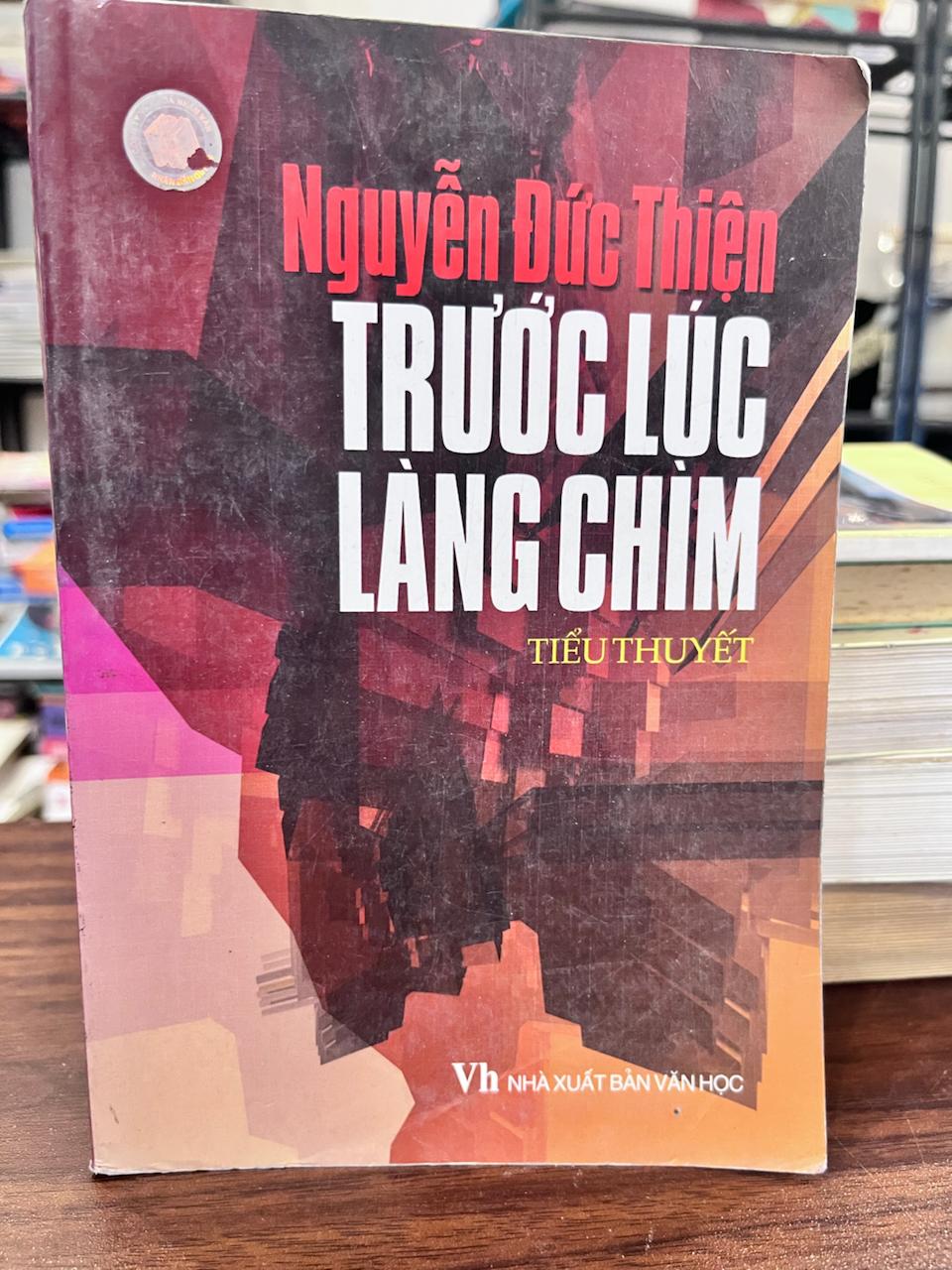 Trước Lúc Làng Chìm - Nguyễn Đức Thiện - Nguyễn Đức Thiện