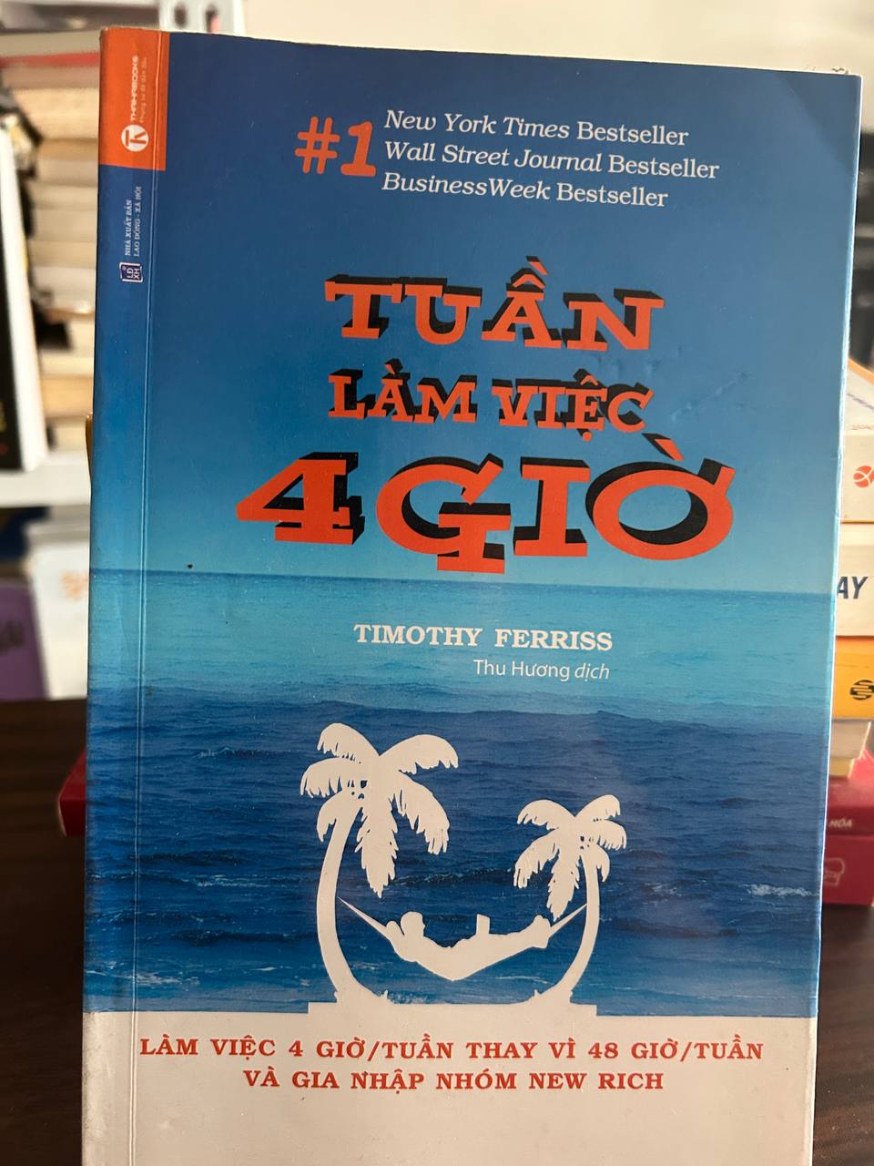 Tuần Làm Việc 4 Giờ - Timothy Ferriss - Timothy Ferriss