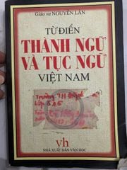 Từ Điển Thành Ngữ Và Tục Ngữ Việt Nam - GS. Nguyễn Lân - Giáo sư Nguyễn Lân - ảnh 1