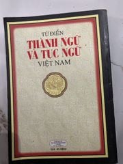 Từ Điển Thành Ngữ Và Tục Ngữ Việt Nam - GS. Nguyễn Lân - Giáo sư Nguyễn Lân - ảnh 2