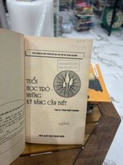 Tuổi Học Trò Những Kỹ Năng Cần Biết - Phạm Khắc Chương - PGS. TS. Phạm Khắc Chương - ảnh 4