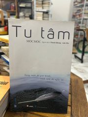 Tu Tâm - Mộc Mộc - Mộc Mộc - ảnh 1