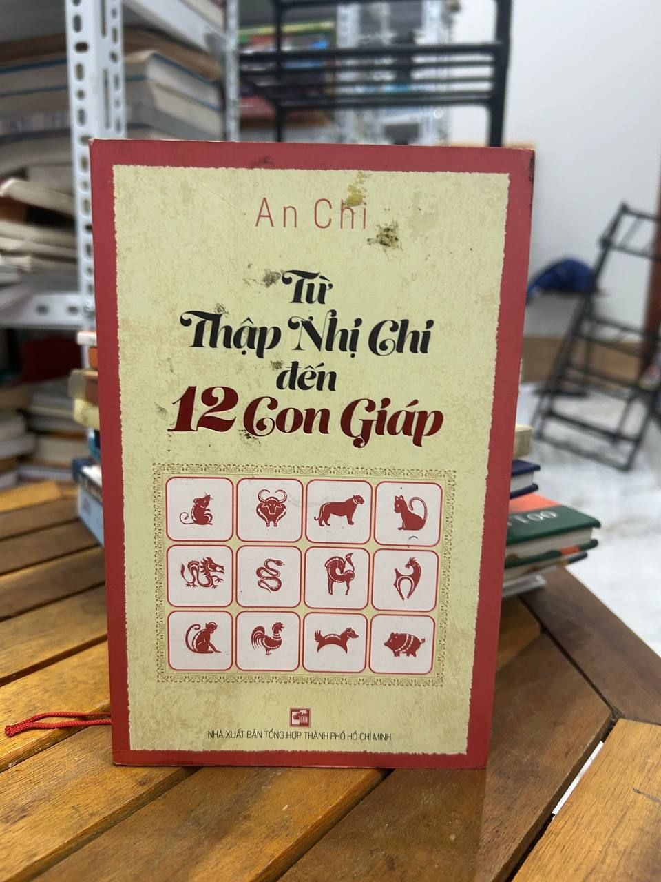 Từ Thập Nhị Chi Đến 12 Con Giáp - An Chi - An Chi