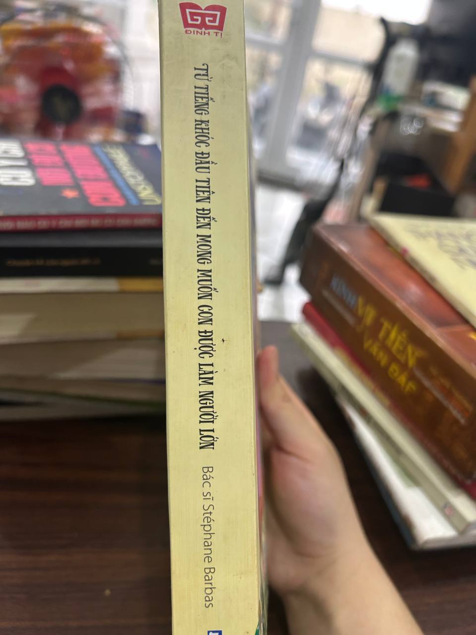 Từ Tiếng Khóc Đầu Tiên Đến Mong Muốn Con Được Làm Người Lớn - Stéphane Barbas - Stéphane Barbas - BT - Stéphane Barbas