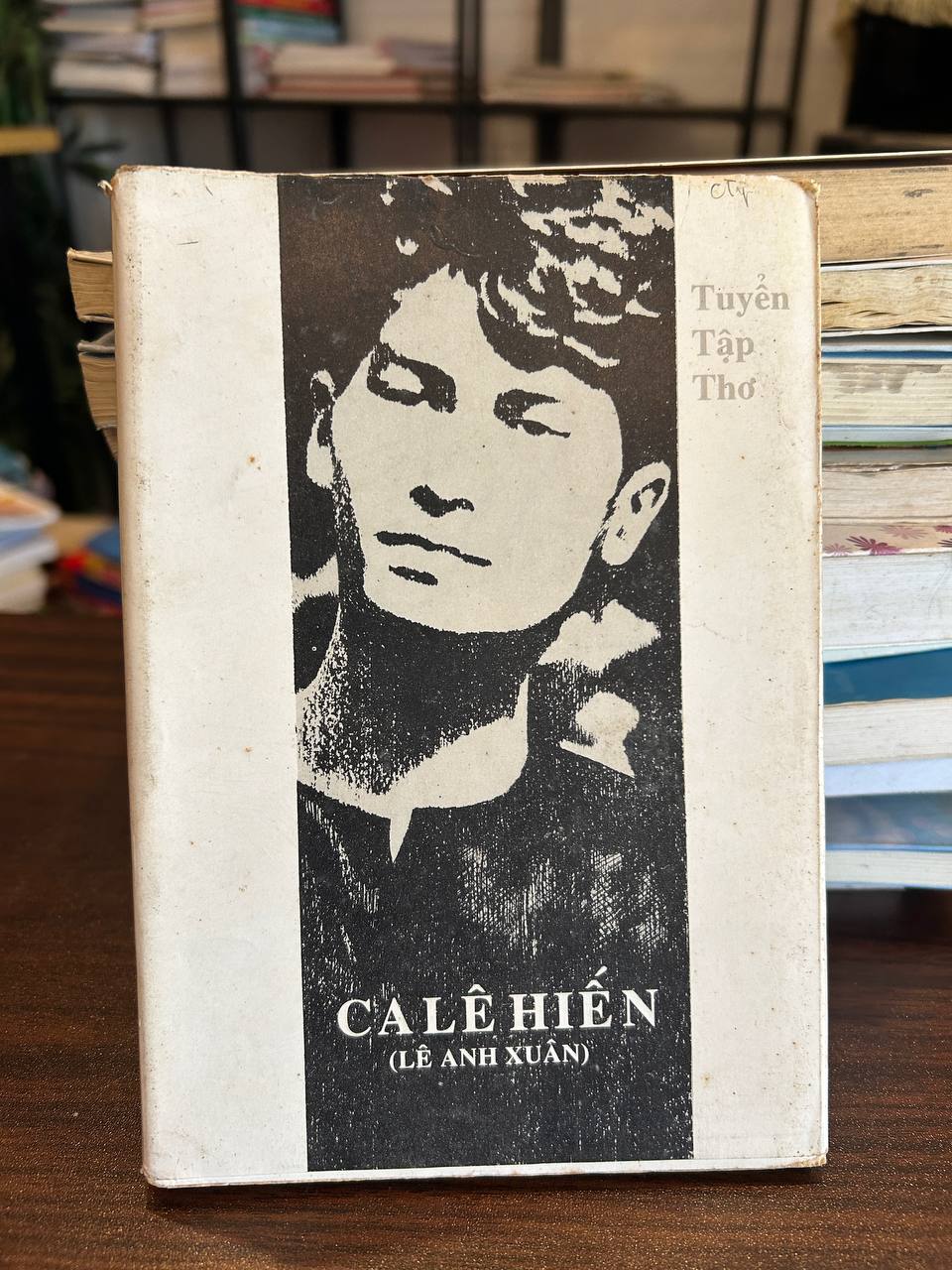 Tuyển Tập Thơ Ca Lê Hiến (Lê Anh Xuân) - Ca Lê Hiến (Lê Anh Xuân)