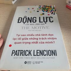 Động Lực Của Nhà Lãnh Đạo – Patrick Lencioni - ảnh 1