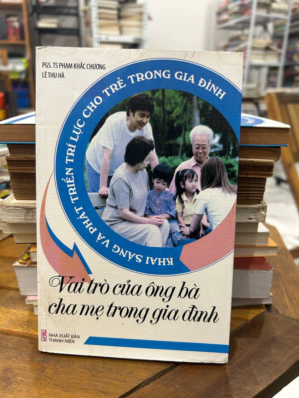 Vai Trò Của Ông Bà Cha Mẹ Trong Gia Đình - PGS. TS Phạm Khắc Chương, Lê Thu Hà - PGS. TS Phạm Khắc Chương, Lê Thu Hà