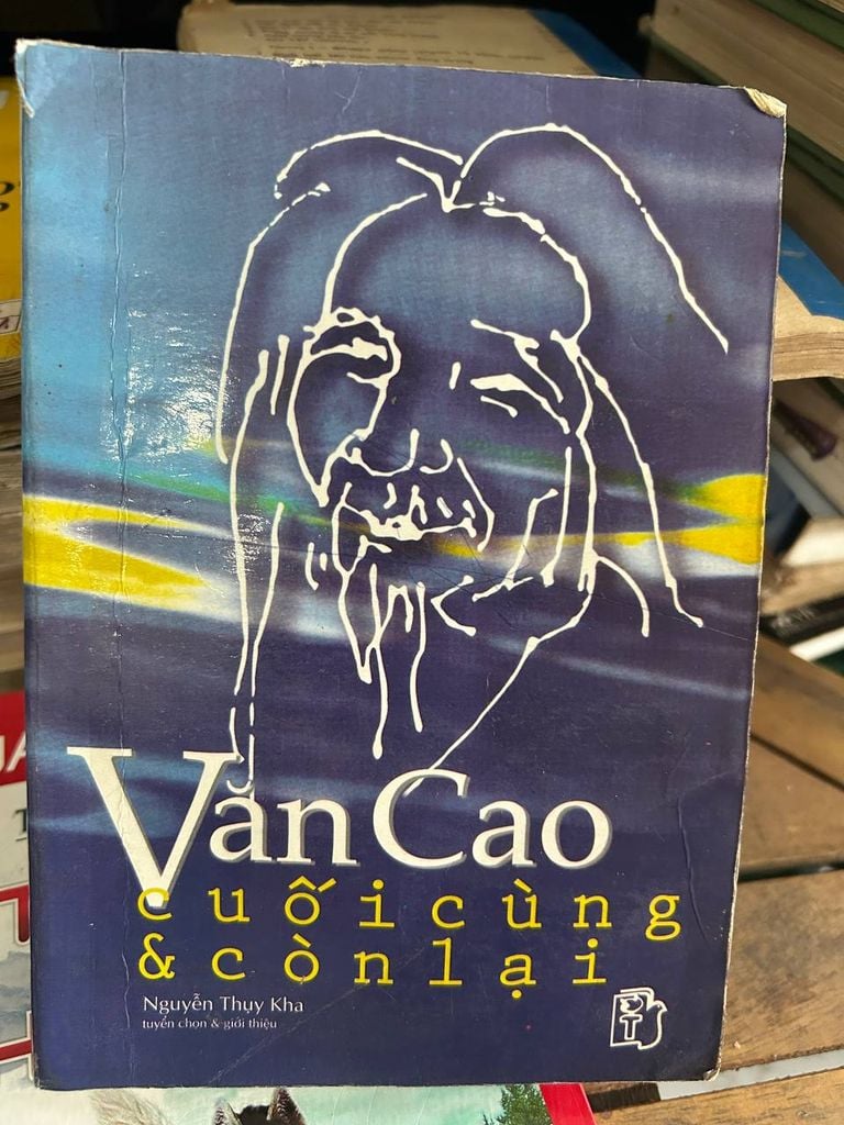 Văn Cao Cuối Cùng Và Còn Lại - Nguyễn Thụy Kha (Kèm Chữ Ký & Thủ Bút Đề Tặng 1998) - Nguyễn Thụy Kha tuyển chọn & giới thiệu