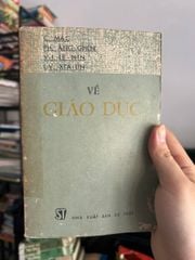 Về Giáo Dục - C. Mác, Ph. Ăng - ghen, V. I. Lê - nin, I. V. Xta - lin - ảnh 1