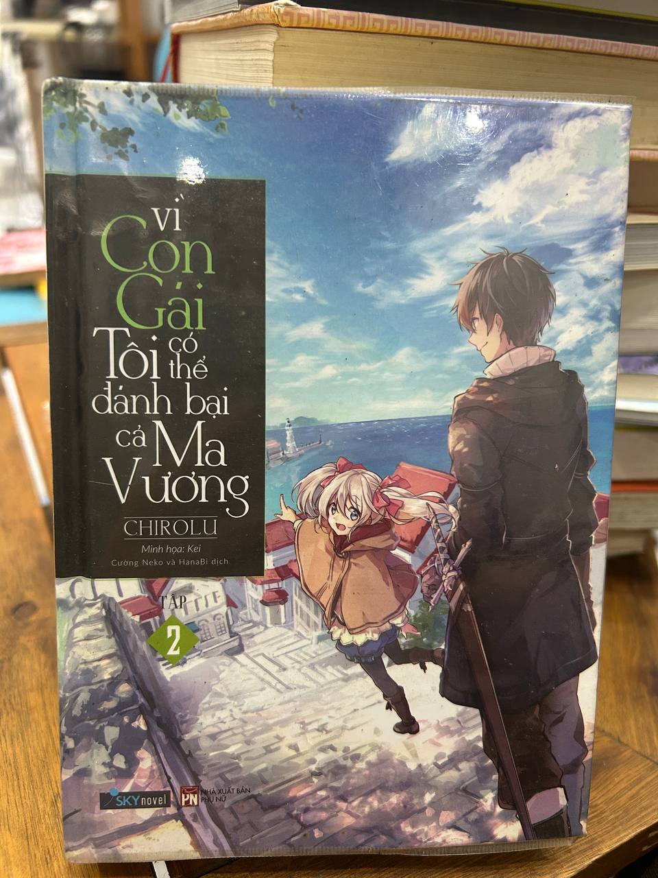 Vì Con Gái Tôi Có Thể Đánh Bại Cả Ma Vương - Tập 2 - Chiroly - Chiroly
