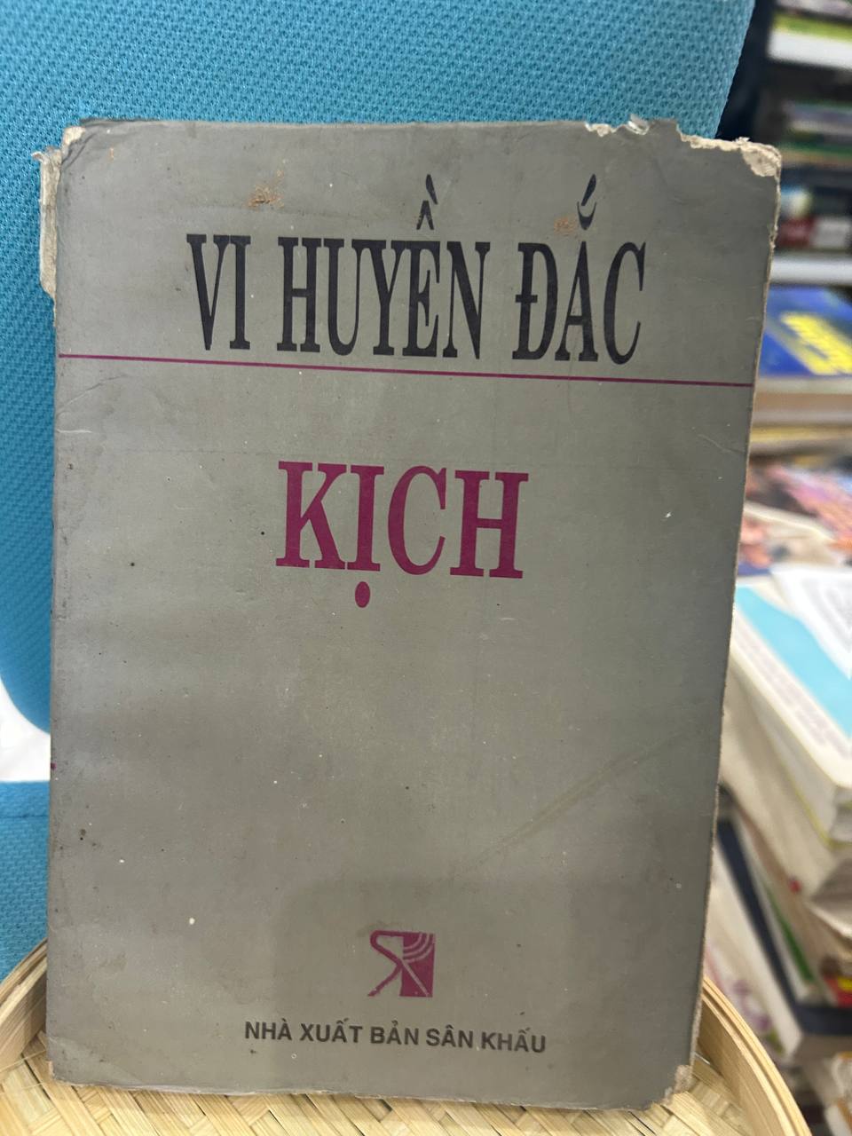 Vị Huyền Đắc – Tuyển tập Kịch - Vi Huyền Đắc