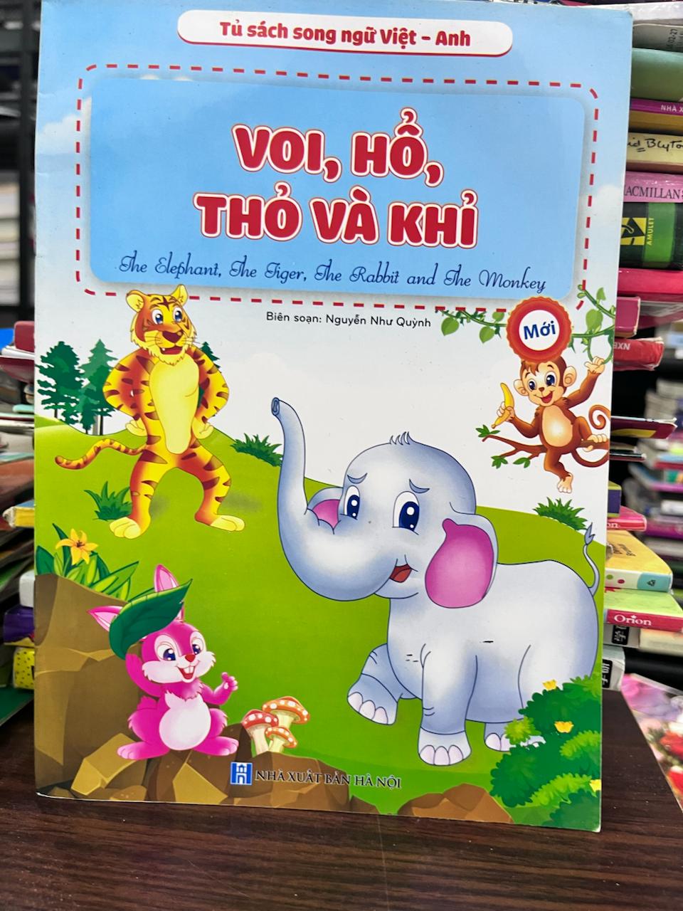 Voi, Hổ, Thỏ Và Khỉ (Song ngữ Việt - Anh) - Nguyễn Như Quỳnh - Nguyễn Như Quỳnh