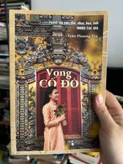 Vọng Cố Đô - Trần Phương Trà (Chủ biên) & Nhiều tác giả - ảnh 1