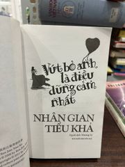 Vứt Bỏ Anh Là Điều Dũng Cảm Nhất - Nhân Gian Tiểu Khả - Nhân Gian Tiểu Khả - ảnh 4