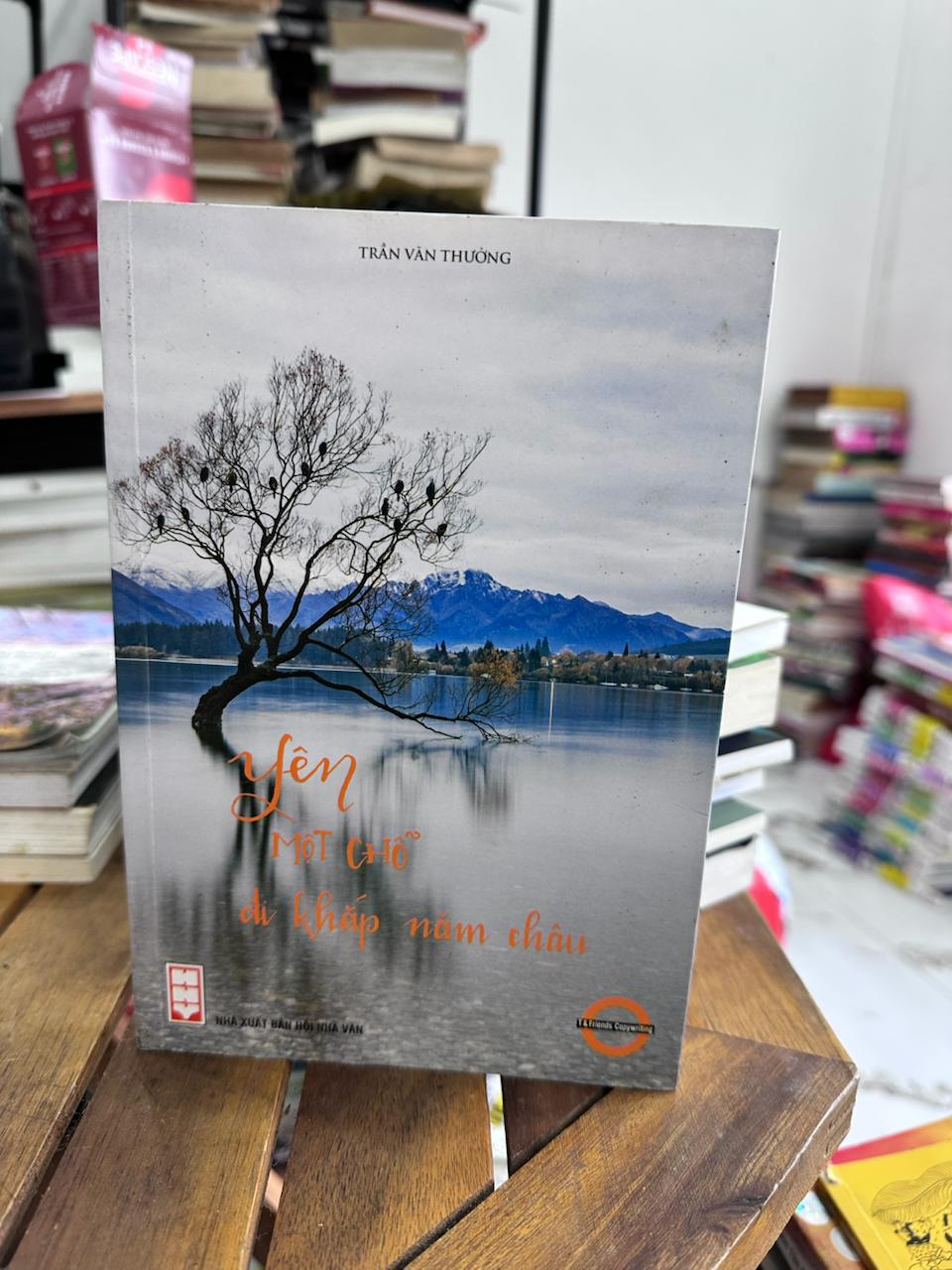 Yên Một Chỗ Đi Khắp Năm Châu - Trần Văn Thưởng - Trần Văn Thưởng