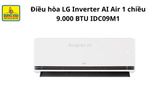  Điều hòa LG Inverter AI Air 1 chiều 9.000 BTU (1HP) IDC09M1 
