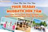  TOUR TRỌN GÓI SEADAY - MUDBATH HÒN TẰM 