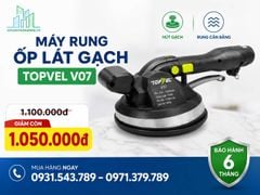 Máy Rung Ốp Lát Gạch TOPVEL V07 – Máy Rung Gạch Chính Hãng