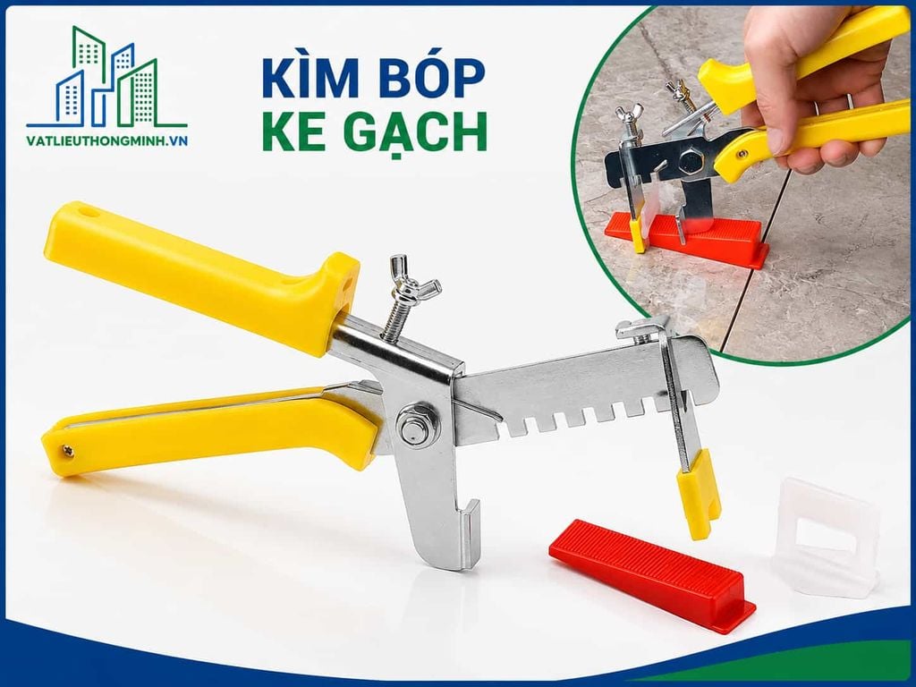 Kìm Bóp Ke Gạch – Kìm Siết Ke Cân Bằng Ốp Lát
