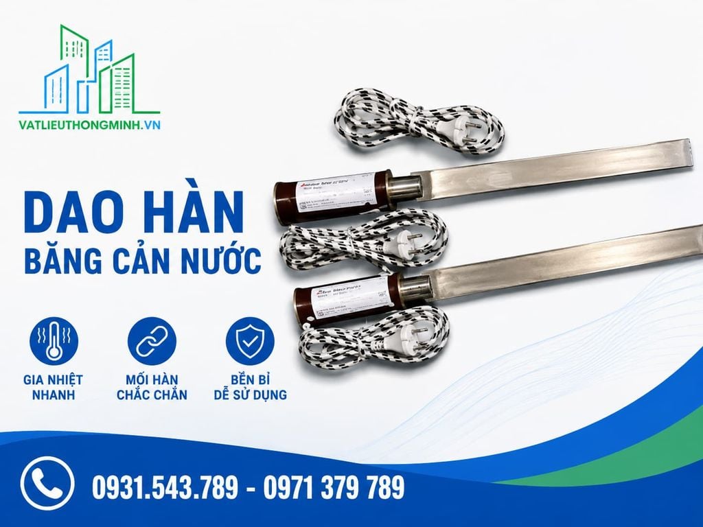 Dao hàn băng cản nước – Dao hàn nhiệt Waterstop chuyên dụng