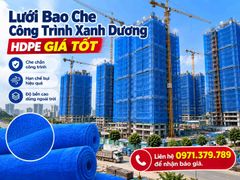 Lưới Bao Che Công Trình Xanh Dương HDPE Giá Xưởng