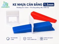 Ke Cân Bằng Gạch 1mm, 1.5mm, 2mm – Giá Mới Nhất