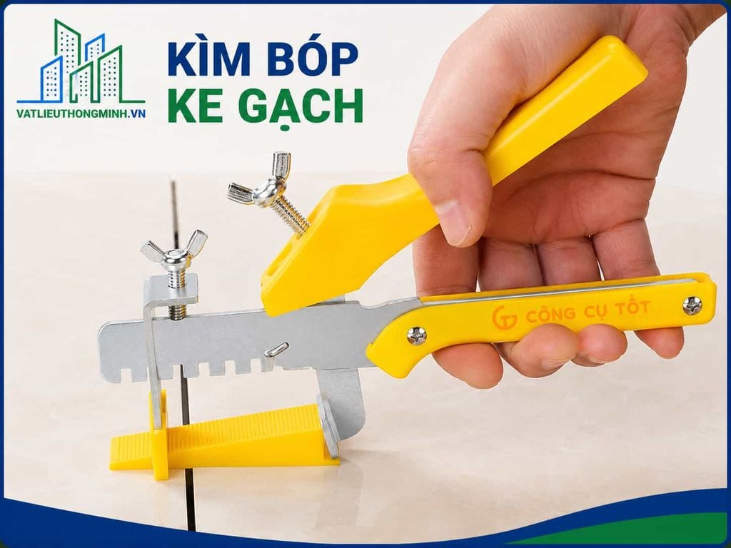 Kìm Bóp Ke Gạch – Kìm Siết Ke Cân Bằng Ốp Lát