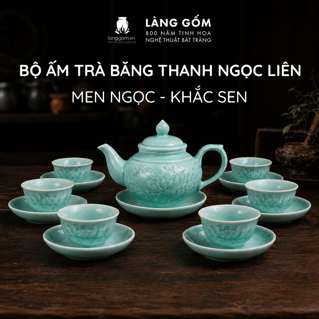  Bộ Ấm Chén Bát Tràng Băng Thanh Ngọc Liên Họa Tiết Khắc Sen Chìm Thủ Công, Uống Trà Quà Tặng Cao Cấp - Làng Gốm 