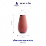  Lọ hoa, Bình hoa men matte - Gốm sứ Bát Tràng cao cấp dùng làm quà tặng, trang trí - LÀNG GỐM 