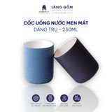  Cốc uống nước men mát hình trụ cao 250ml 