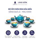  Bộ ấm chén men hoả biến dáng quả lê 