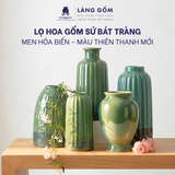  Bình Hoa Men Hỏa Biến Màu Thiên Thanh Bát Tràng - Đủ Dáng Decor 
