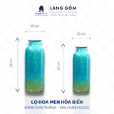  Bình hoa, lọ hoa Gốm sứ Bát Tràng cao cấp Men hỏa biến chai thẳng dùng làm quà tặng, trang trí 