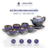  Bộ ấm chén men hỏa biến dáng ly 