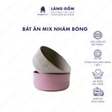  Bát tô ăn cơm mix nhám bóng giữ nhiệt 