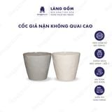  Cốc giả nặn không quai cao, men mát, dung tích 300ml 