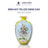  Bình hút lộc Vẽ vàng 18K vẽ nổi dệt gấm thêu hoa phong thủy 