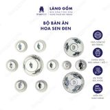  Bộ bát đĩa 11 món men trắng họa tiết hoa sen đen 