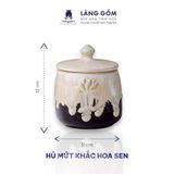  Hũ mứt khắc hoa sen Men hỏa biến 