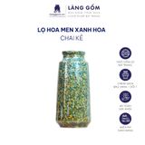  Bình hoa men hỏa biến dáng Chai kẻ màu Xanh hoa 