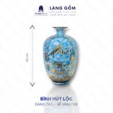  Bình hút lộc vân đá vẽ vàng 18K Phúc Đức Tài Lộc - bổ khung tứ cảnh phong thủy 
