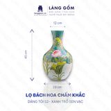  Lọ hoa vẽ bách hoa chấm màu nhiều họa tiết, kiểu dáng - Gốm sứ Biên Hoà (TH) 