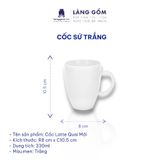  Cốc sứ trắng nhiều kiểu đa dạng, dung tích 200ml - 500ml 