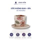  Bộ cốc đĩa gốm sứ Bát Tràng cao cấp họa tiết vẽ Hoa Đào 