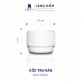  Cốc dáng trụ gân nhiều màu, men mát phong cách Châu Âu 