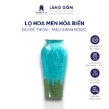  Bình hoa men hỏa biến dáng đùi dế thon (TH) 