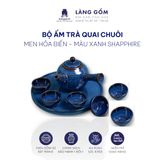  Bộ ấm chén quai chuôi men hỏa biến màu xanh sapphire 