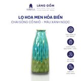  Bình hoa men hỏa biến dáng Chai sóng cổ bé (TH) 