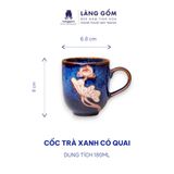  Cốc trà xanh có quai men hỏa biến dung tích 180ml 