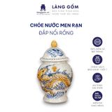  Chóe phong thủy 20L, 30L, 50L men rạn đắp nổi họa tiết rồng tinh xảo 